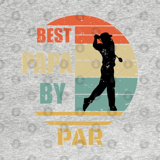 Best Papa By Par Design - Golfing Vintage Sunset - Funny Golfing Design - Golfe Papa Gift idea - Father's Day Gift by WassilArt